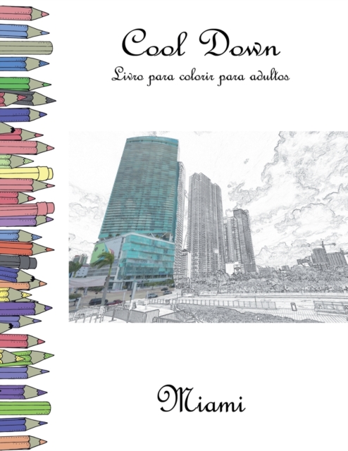 Cool Down - Livro para colorir para adultos : Miami, Paperback / softback Book