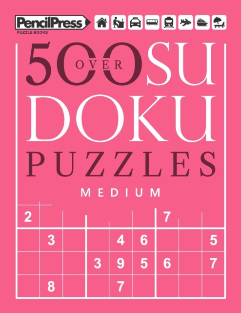 Over 500 Sudoku Puzzles Medium : Sudoku Puzzle Book Medium (with answers), Paperback / softback Book