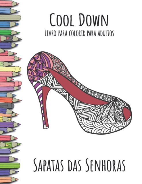 Cool Down - Livro para colorir para adultos : Sapatas das Senhoras, Paperback / softback Book