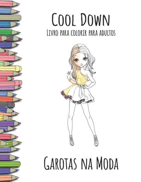 Cool Down - Livro para colorir para adultos : Garotas na Moda, Paperback / softback Book
