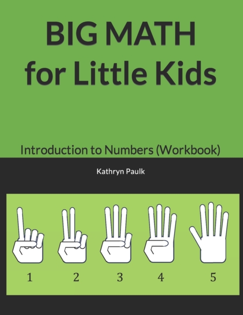 BIG MATH for Little Kids : Introduction to Numbers (Workbook), Paperback / softback Book