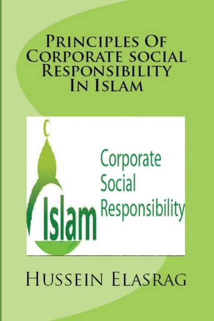 Principles of Corporate Social Responsibility in Islam, Paperback / softback Book