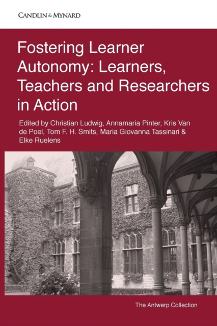 Fostering Learner Autonomy : Learners, Teachers and Researchers in Action, Paperback / softback Book