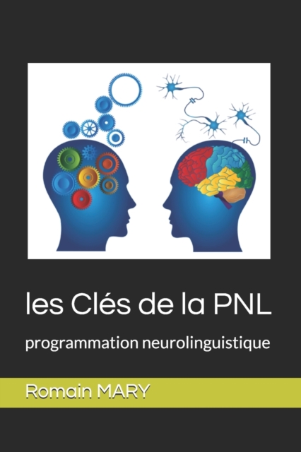 les Cles de la PNL : programmation neurolinguistique, Paperback / softback Book