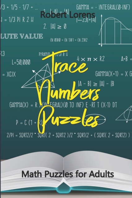 Math Puzzles for Adults : Trace Numbers Puzzles, Paperback / softback Book