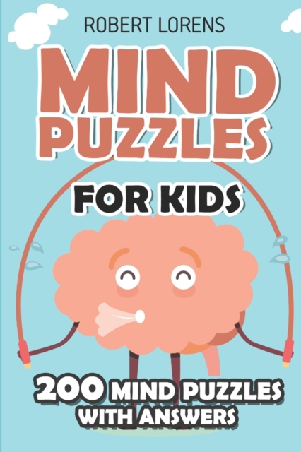 Mind Puzzles for Kids : Meadows Puzzles - 200 Brain Puzzles with Answers, Paperback / softback Book