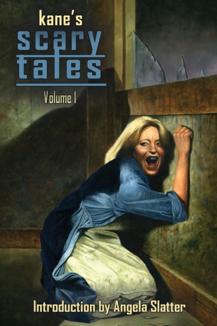 Kane's Scary Tales Vol. 1, Paperback / softback Book