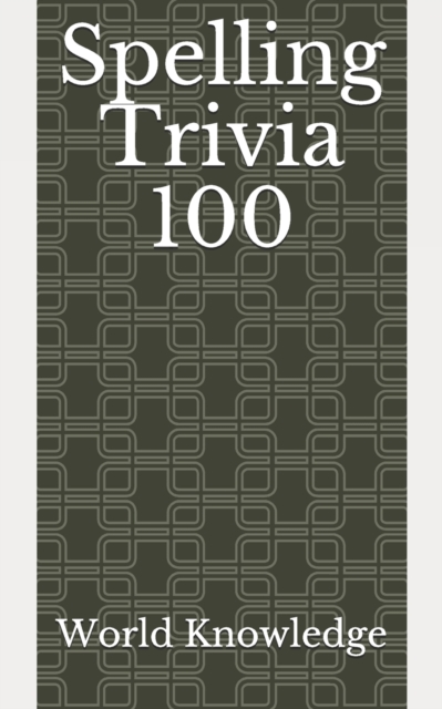 Spelling Trivia 100, Paperback / softback Book