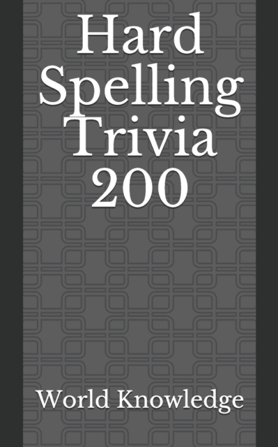 Hard Spelling Trivia 200, Paperback / softback Book