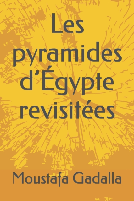Les pyramides d'Egypte revisitees, Paperback / softback Book