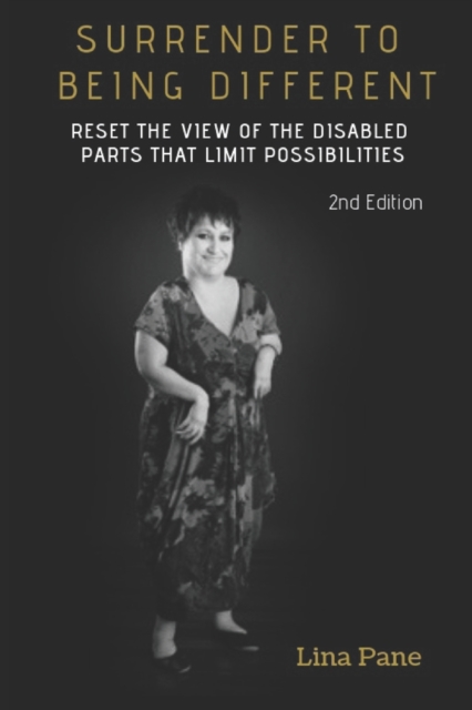 Surrender to Being Different : reset the view of the disabled parts that limit possibilities, Paperback / softback Book