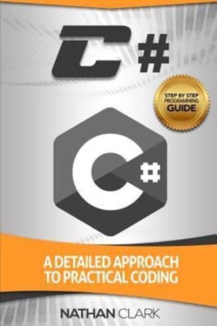 C# : A Detailed Approach to Practical Coding, Paperback / softback Book