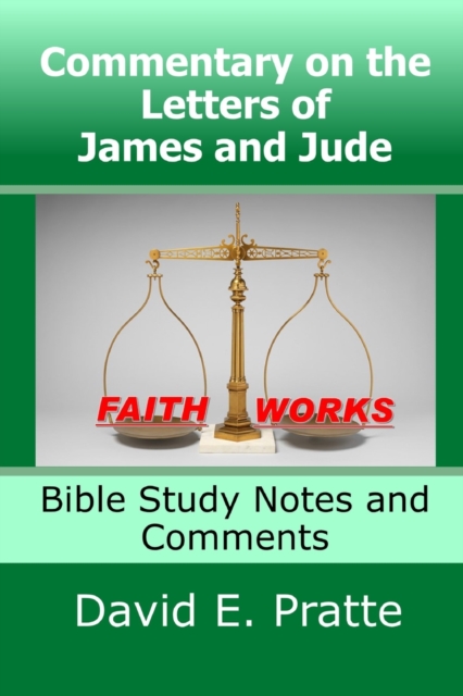 Commentary on the Letters of James and Jude : Bible Study Notes and Comments, Paperback / softback Book