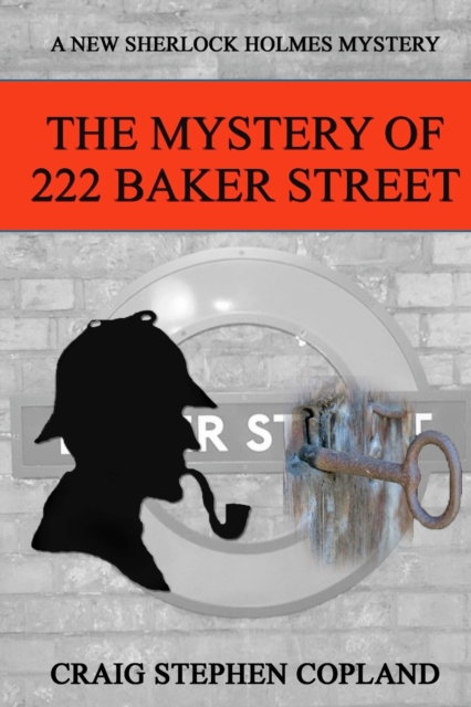 The Mystery of 222 Baker Street : A New Sherlock Holmes Mystery, Paperback / softback Book