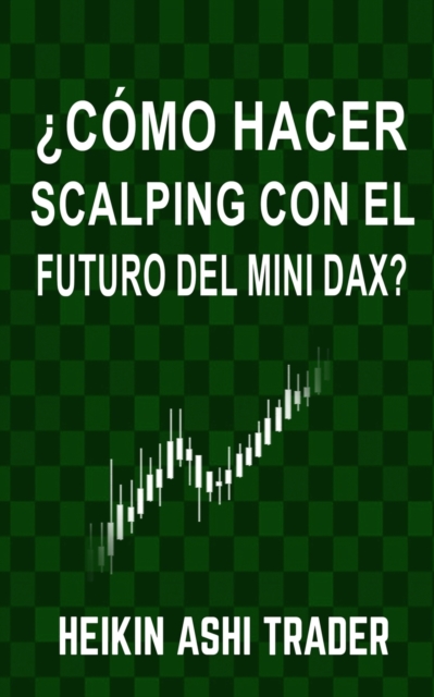 ?Como Hacer Scalping con el Futuro del Mini-DAX?, Paperback / softback Book