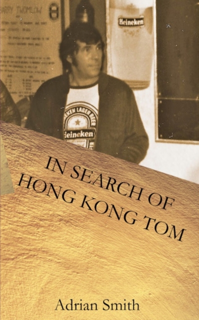In Search of Hong Kong Tom, Paperback / softback Book