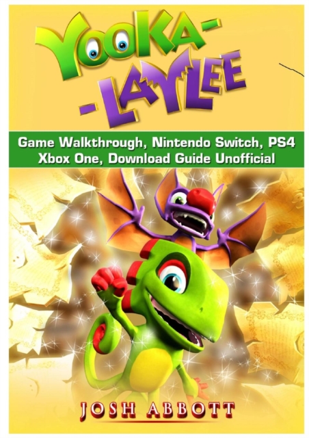 Yooka Laylee Game Walkthrough, Nintendo Switch, Ps4, Xbox One, Download Guide Unofficial, Paperback / softback Book