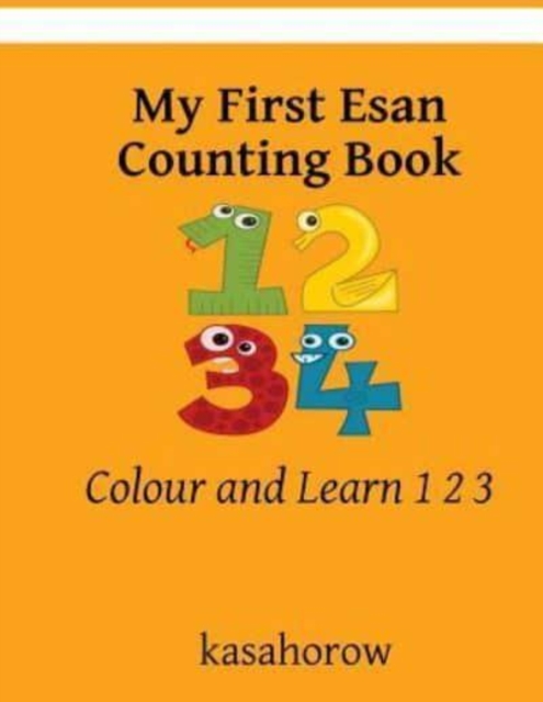 My First Esan Counting Book : Colour and Learn 1 2 3, Paperback / softback Book