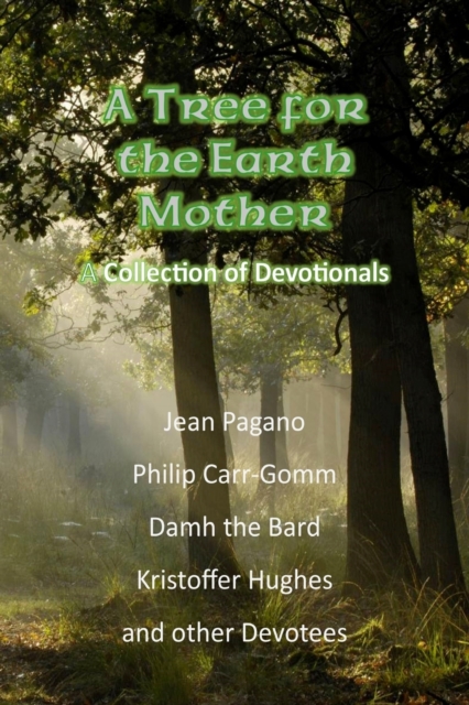 A Tree for the Earth Mother A Collection of Devotionals, Paperback / softback Book