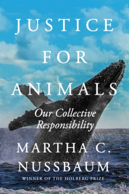 Justice for Animals : Our Collective Responsibility, Hardback Book