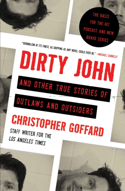Dirty John and Other True Stories of Outlaws and Outsiders, EPUB eBook