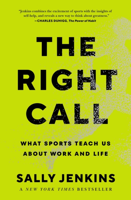 The Right Call : What Sports Teach Us About Work and Life, EPUB eBook