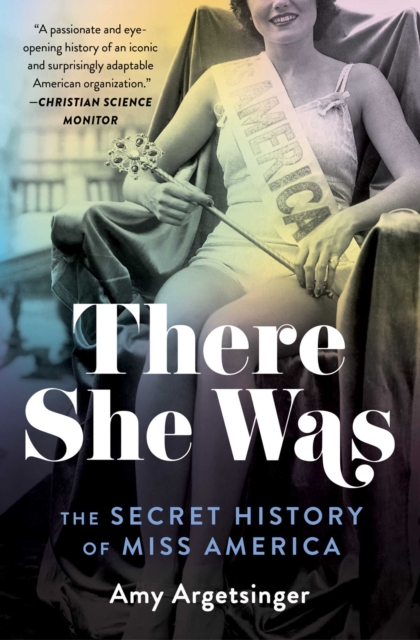 There She Was : The Secret History of Miss America, EPUB eBook