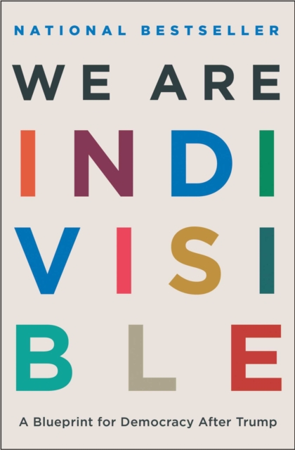 We Are Indivisible : A Blueprint for Democracy After Trump, EPUB eBook