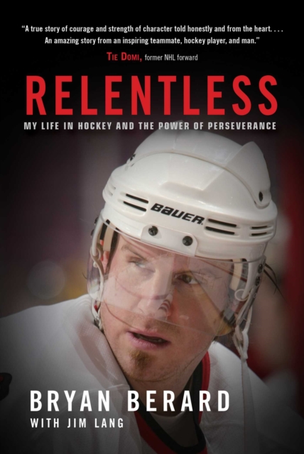Relentless : My Life in Hockey and the Power of Perseverance, EPUB eBook