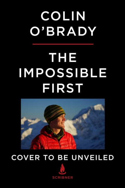 The Impossible First : From Fire to Ice-Crossing Antarctica Alone, Hardback Book