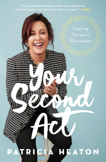 Your Second Act : Inspiring Stories of Reinvention, EPUB eBook