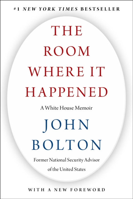 The Room Where It Happened : A White House Memoir, EPUB eBook
