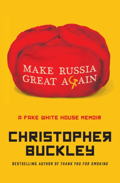 Make Russia Great Again : A Novel, Hardback Book