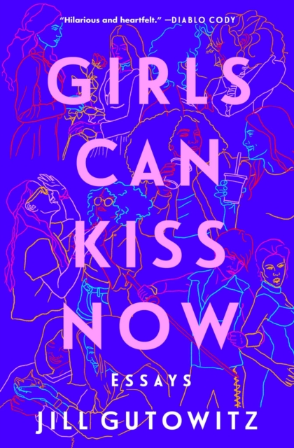 Girls Can Kiss Now : Essays, EPUB eBook