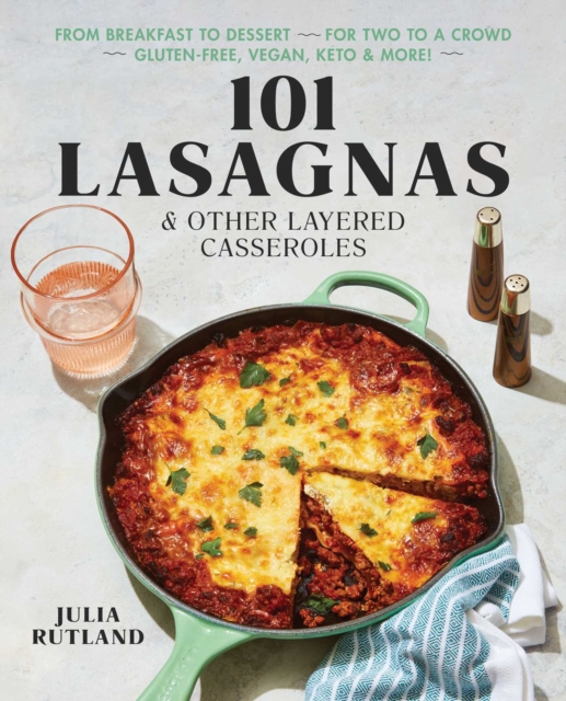 101 Lasagnas & Other Layered Casseroles : A Cookbook, EPUB eBook