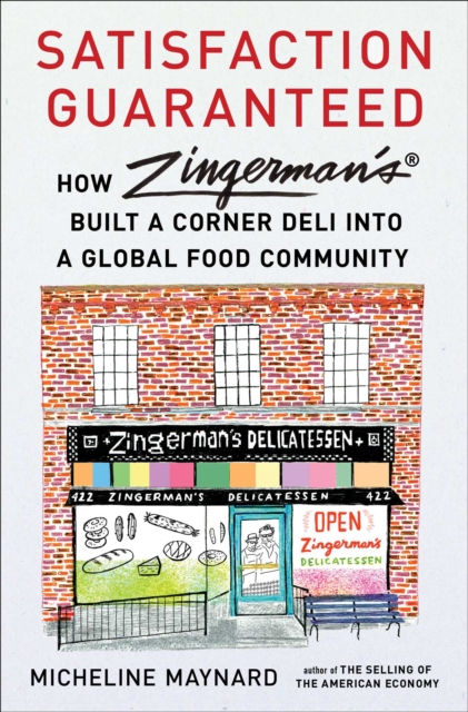 Satisfaction Guaranteed : How Zingerman's Built a Corner Deli into a Global Food Community, EPUB eBook