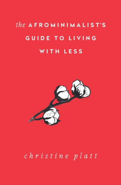 The Afrominimalist's Guide to Living with Less, EPUB eBook