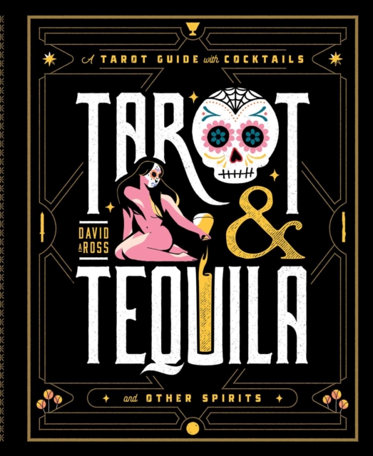 Tarot & Tequila : A Tarot Guide with Cocktails, EPUB eBook