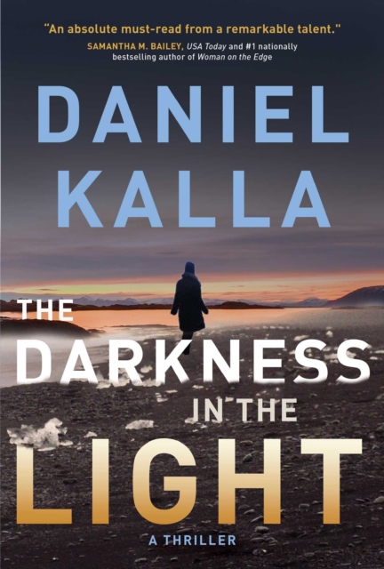 The Darkness in the Light : A Thriller, Paperback / softback Book