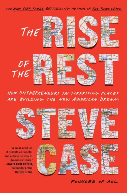 The Rise of the Rest : How Entrepreneurs in Surprising Places are Building the New American Dream, EPUB eBook