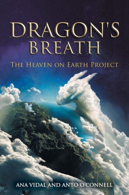 Dragon's Breath : The Heaven on Earth Project, Paperback / softback Book