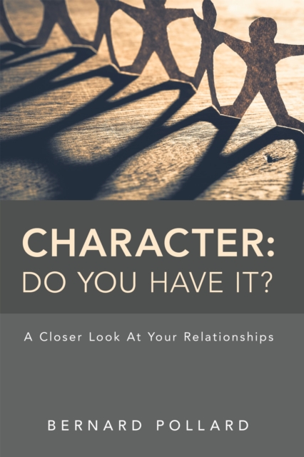 Character: Do You Have It? : A Closer Look at Your Relationships, EPUB eBook