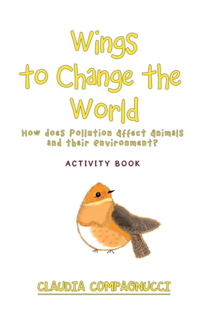 Wings to Change the World : Activity Book, Paperback / softback Book