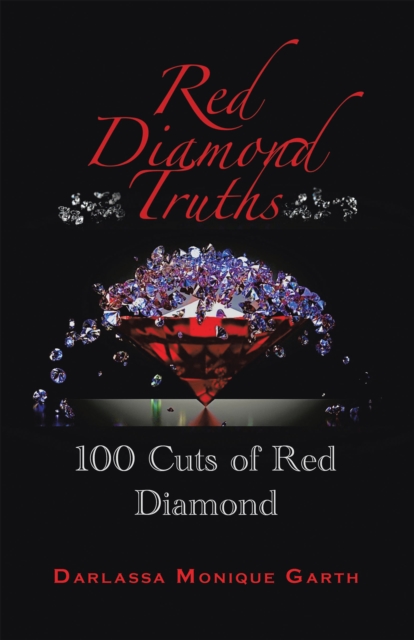 Red Diamond Truths : One Hundred Cuts of Red Diamond, EPUB eBook