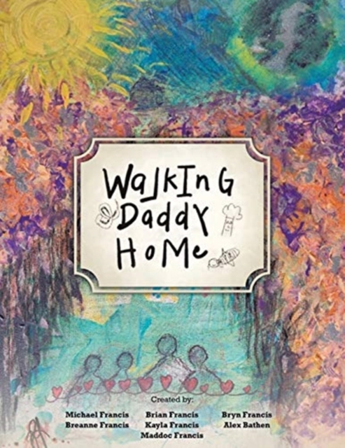 Walking Daddy Home, Paperback / softback Book