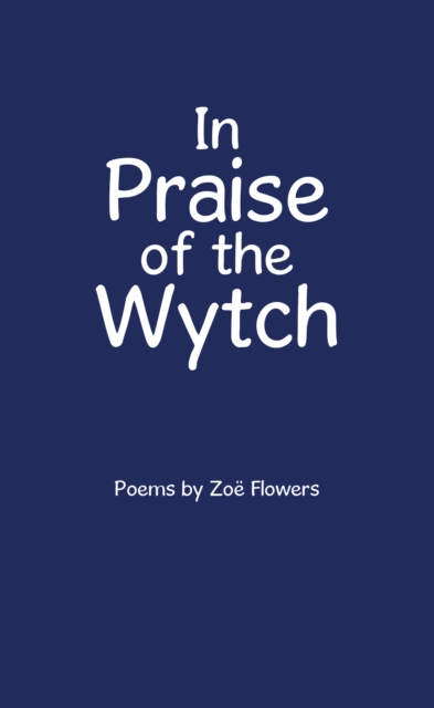 In Praise of the Wytch, EPUB eBook