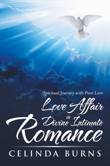 Love Affair in Divine Intimate Romance : Spiritual Journey with Pure Love, Paperback / softback Book