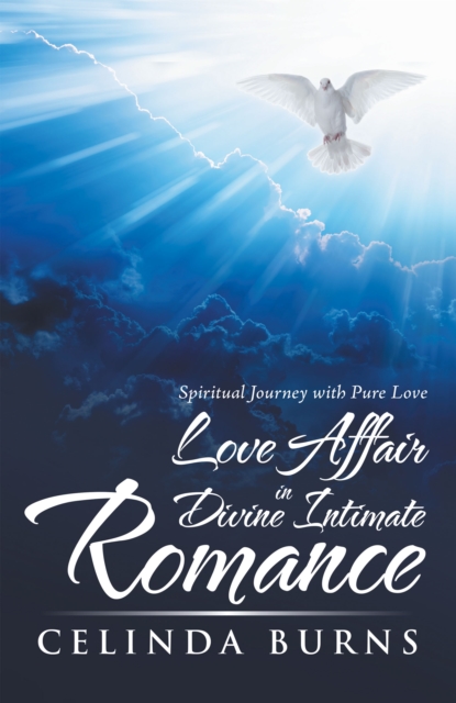 Love Affair in Divine Intimate Romance : Spiritual Journey with Pure Love, EPUB eBook