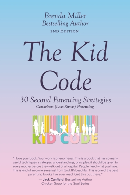 The Kid Code : 30 Second Parenting Strategies, Paperback / softback Book
