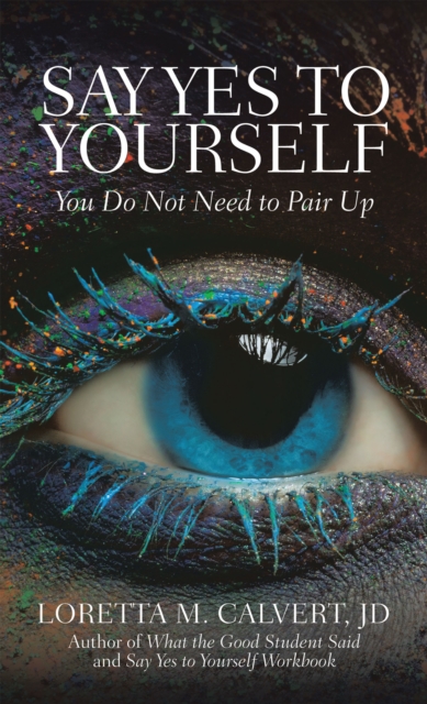 Say Yes to Yourself : You Do Not Need to Pair Up, EPUB eBook